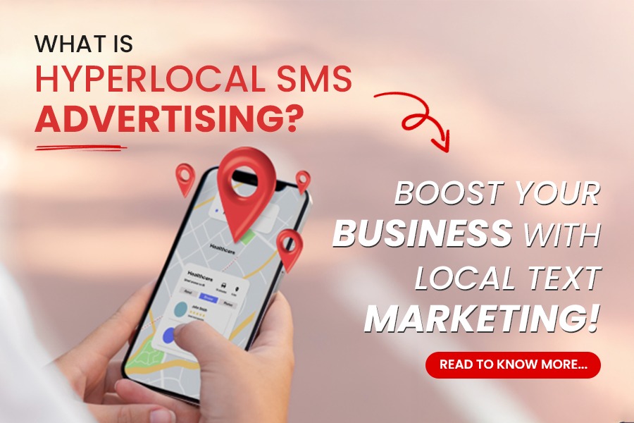 What is Hyperlocal SMS Advertising? Boost your business with local text marketing!